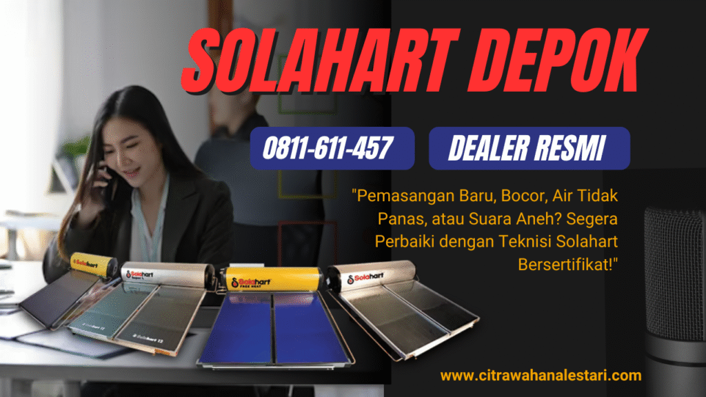 Perbaikan Solahart Resmi Depok - Customer Care Siap Bantu 24/7